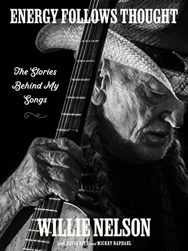 Energy Follows Thought: The Stories Behind My Songs von William Morrow